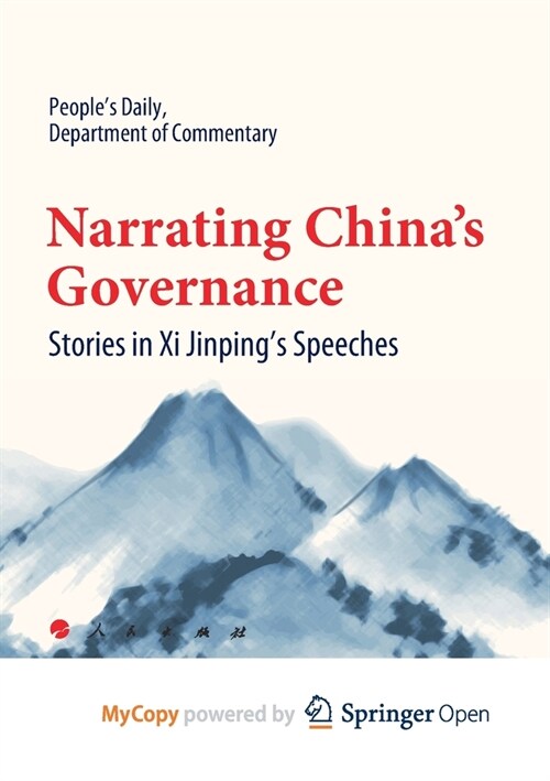 Narrating Chinas Governance : Stories in Xi Jinpings Speeches (Paperback)