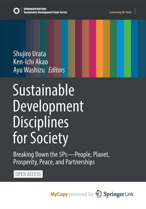 Sustainable Development Disciplines for Society : Breaking Down the 5Ps-People, Planet, Prosperity, Peace, and Partnerships (Paperback)