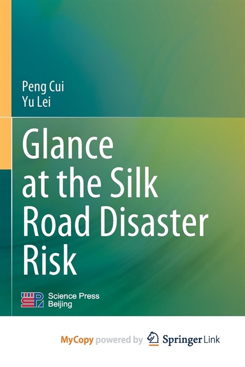 Glance at the Silk Road Disaster Risk (Paperback)