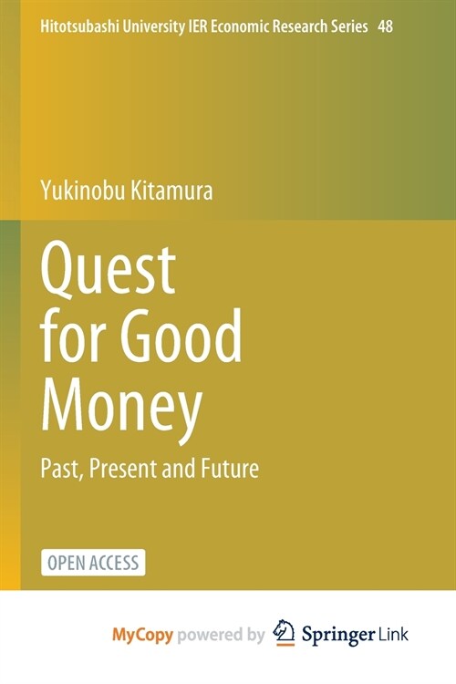 Quest for Good Money : Past, Present and Future (Paperback)
