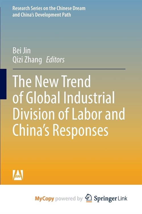 The New Trend of Global Industrial Division of Labor and Chinas Responses (Paperback)