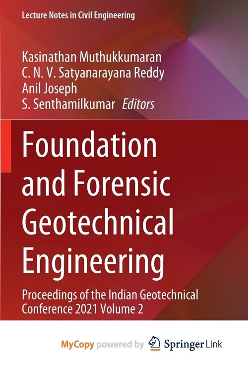 Foundation and Forensic Geotechnical Engineering : Proceedings of the Indian Geotechnical Conference 2021 Volume 2 (Paperback)