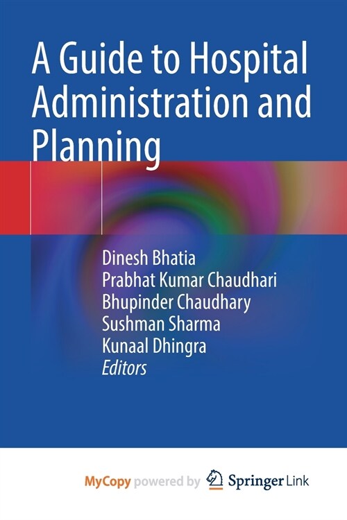 A Guide to Hospital Administration and Planning (Paperback)