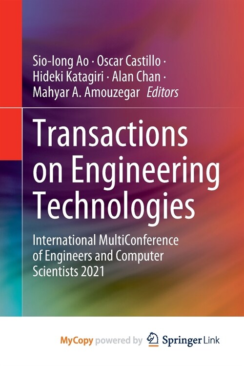 Transactions on Engineering Technologies : International MultiConference of Engineers and Computer Scientists 2021 (Paperback)