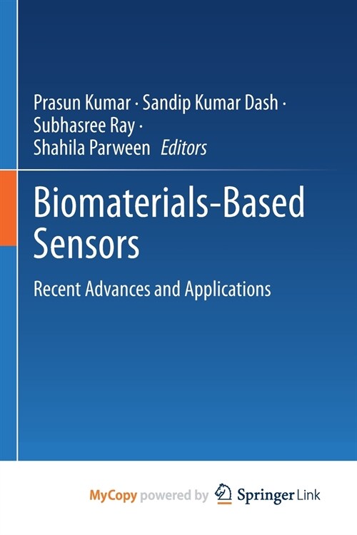 Biomaterials-Based Sensors : Recent Advances and Applications (Paperback)