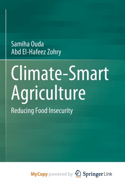 Climate-Smart Agriculture : Reducing Food Insecurity (Paperback)