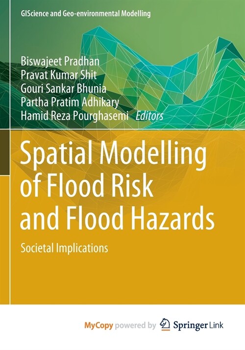 Spatial Modelling of Flood Risk and Flood Hazards : Societal Implications (Paperback)
