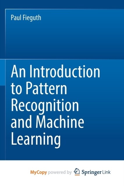 An Introduction to Pattern Recognition and Machine Learning (Paperback)