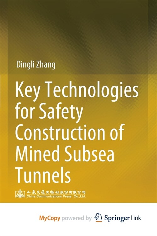 Key Technologies for Safety Construction of Mined Subsea Tunnels (Paperback)