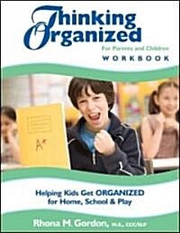 Thinking Organized for Parents and Children (Paperback, Workbook)