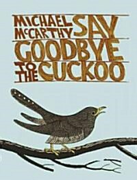 Say Goodbye to the Cuckoo (Hardcover)