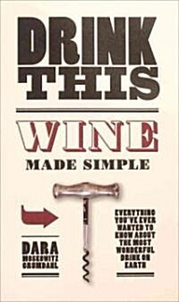 Drink This: Wine Made Simple (Hardcover)