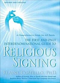 Religious Signing: A Comprehensive Guide for All Faiths (Paperback, Revised, Update)