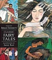 Classic Fairy Tales: Candlewick Illustrated Classic (Paperback)