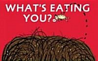 Whats Eating You?: Parasites: The Inside Story (Paperback)