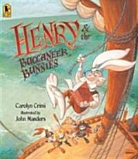 Henry & the Buccaneer Bunnies (Paperback, Reprint)