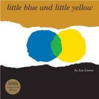 Little Blue and Little Yellow (Hardcover, -50th Anniversa)