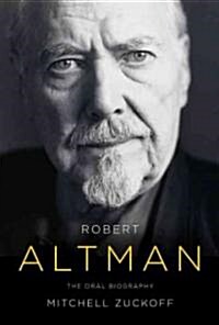 Robert Altman (Hardcover, 1st, Deckle Edge)