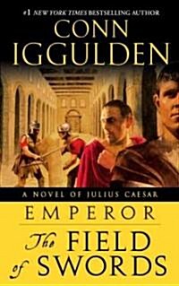 Emperor: The Field of Swords: A Roman Empire Novel (Paperback)