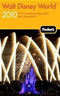 Fodors 2010 Walt Disney World (Paperback)
