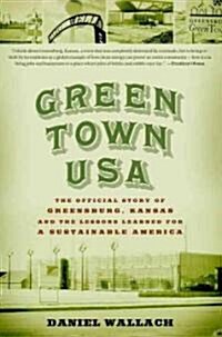 Green Town U.S.A.: The Handbook for Americas Sustainable Future (Paperback)