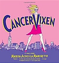 [중고] Cancer Vixen: A True Story (Paperback)