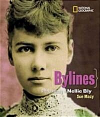 Bylines: A Photobiography of Nellie Bly (Hardcover)