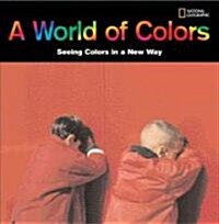 A World of Colors: Seeing Colors in a New Way (Library Binding)