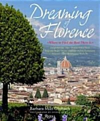 Dreaming of Florence: Where to Find the Best There Is (Hardcover, New)