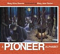 A Pioneer Alphabet (Paperback)