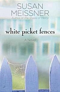 White Picket Fences (Paperback)