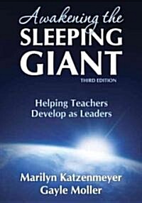 Awakening the Sleeping Giant: Helping Teachers Develop as Leaders (Paperback, 3)