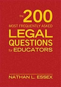 The 200 Most Frequently Asked Legal Questions for Educators (Hardcover)