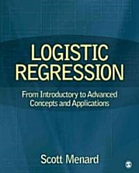 Logistic Regression: From Introductory to Advanced Concepts and Applications (Hardcover)