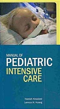 Manual of Pediatric Intensive Care (Paperback)