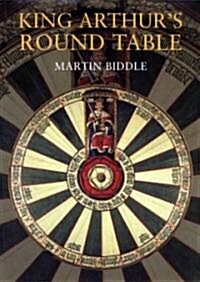 King Arthurs Round Table: An Archaeological Investigation (Paperback)