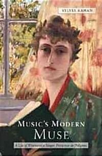 Musics Modern Muse: A Life of Winnaretta Singer, Princesse de Polignac (Paperback)