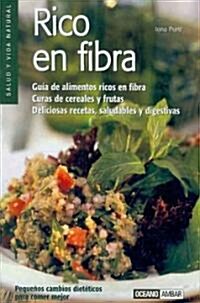 Rico en Fibra/ Rich in Fiber (Paperback, 1st)
