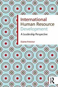 International Human Resource Development : A Leadership Perspective (Paperback)