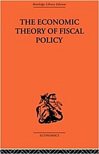 The Economic Theory of Fiscal Policy (Paperback)