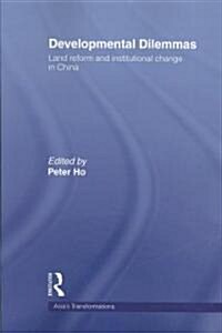 Developmental Dilemmas : Land Reform and Institutional Change in China (Paperback)