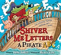 [중고] Shiver Me Letters: A Pirate ABC (Paperback)