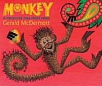 Monkey: A Trickster Tale from India (Hardcover)