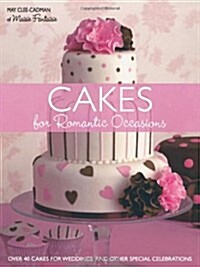 [중고] Cakes for Romantic Occasions : Over 40 Cakes for Weddings and Other Special Celebrations (Paperback)