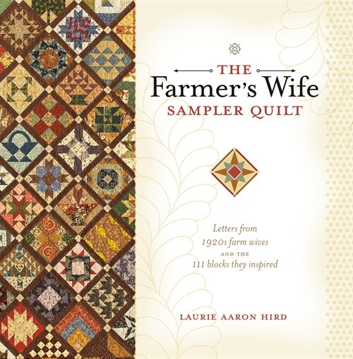 [중고] The Farmers Wife Sampler Quilt: Letters from 1920s Farm Wives and the 111 Blocks They Inspired [With CDROM] (Paperback)
