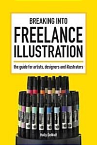 Breaking into Freelance Illustration (Paperback)