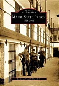 Maine State Prison: 1824-2002 (Paperback)