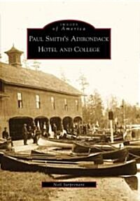 Paul Smiths Adirondack Hotel and College (Paperback)