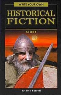 Write Your Own Historical Fiction Story (Paperback)