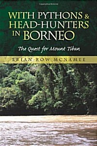 With Pythons & Head-Hunters in Borneo (Paperback)